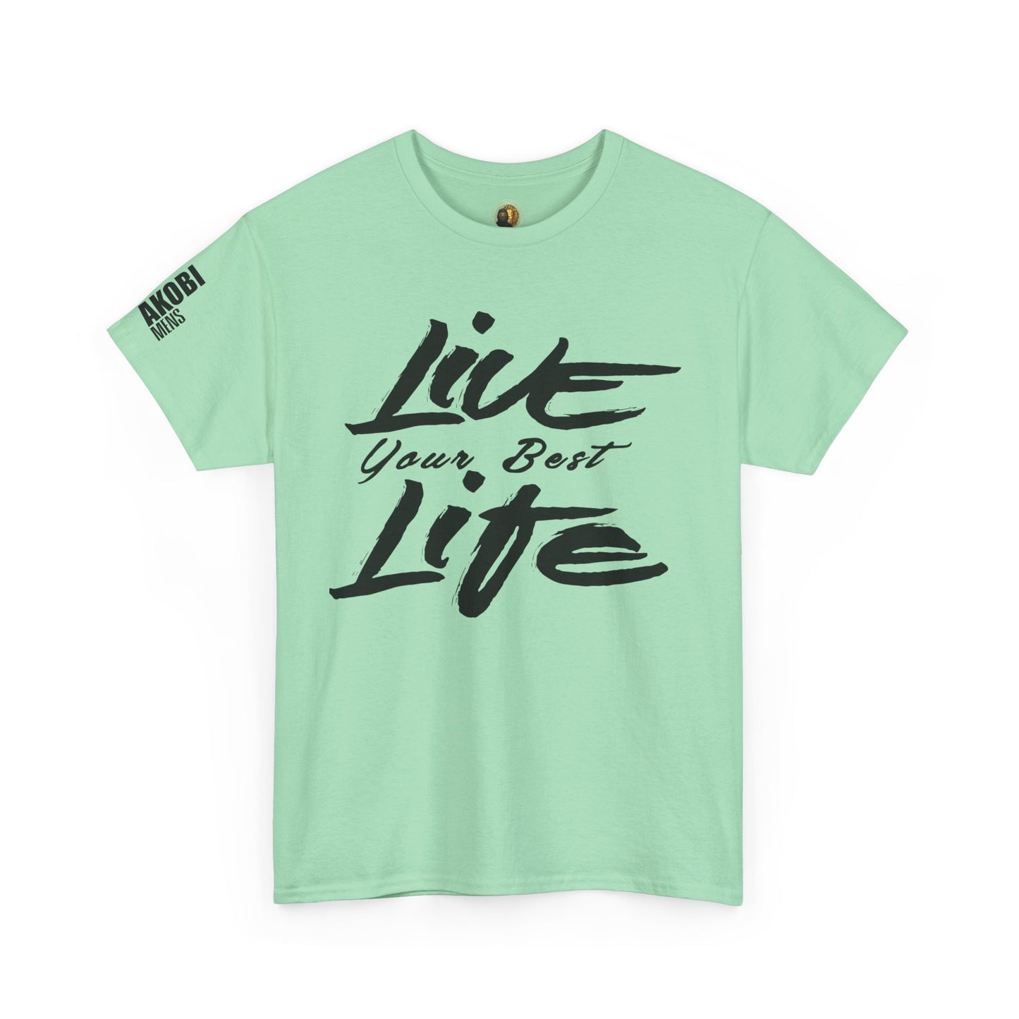 Live Your Best Life - Akobi Tee – Bold, Motivational, Unisex