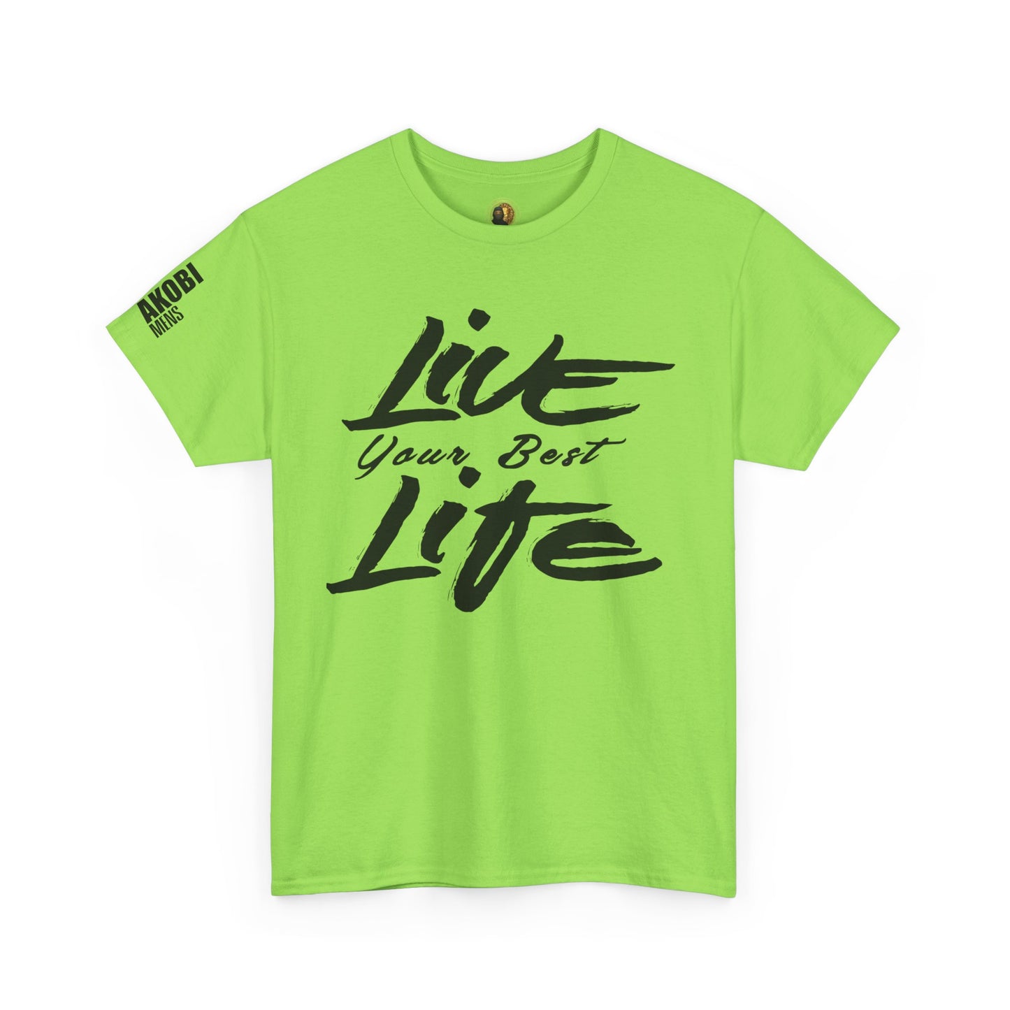 Live Your Best Life - Akobi Tee – Bold, Motivational, Unisex