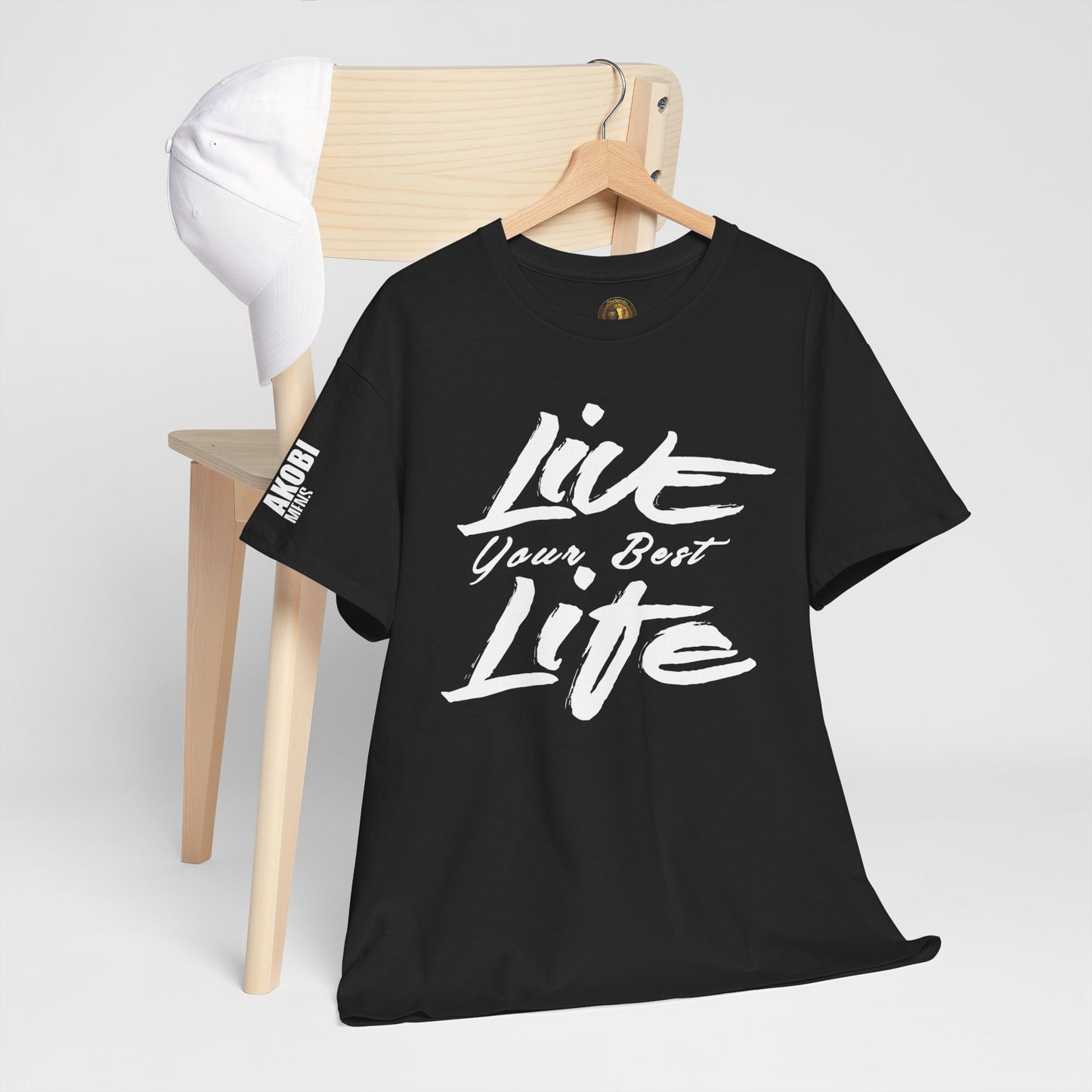 Live Your Best Life - Akobi Tee – Bold, Motivational, Unisex Black/ White lettering