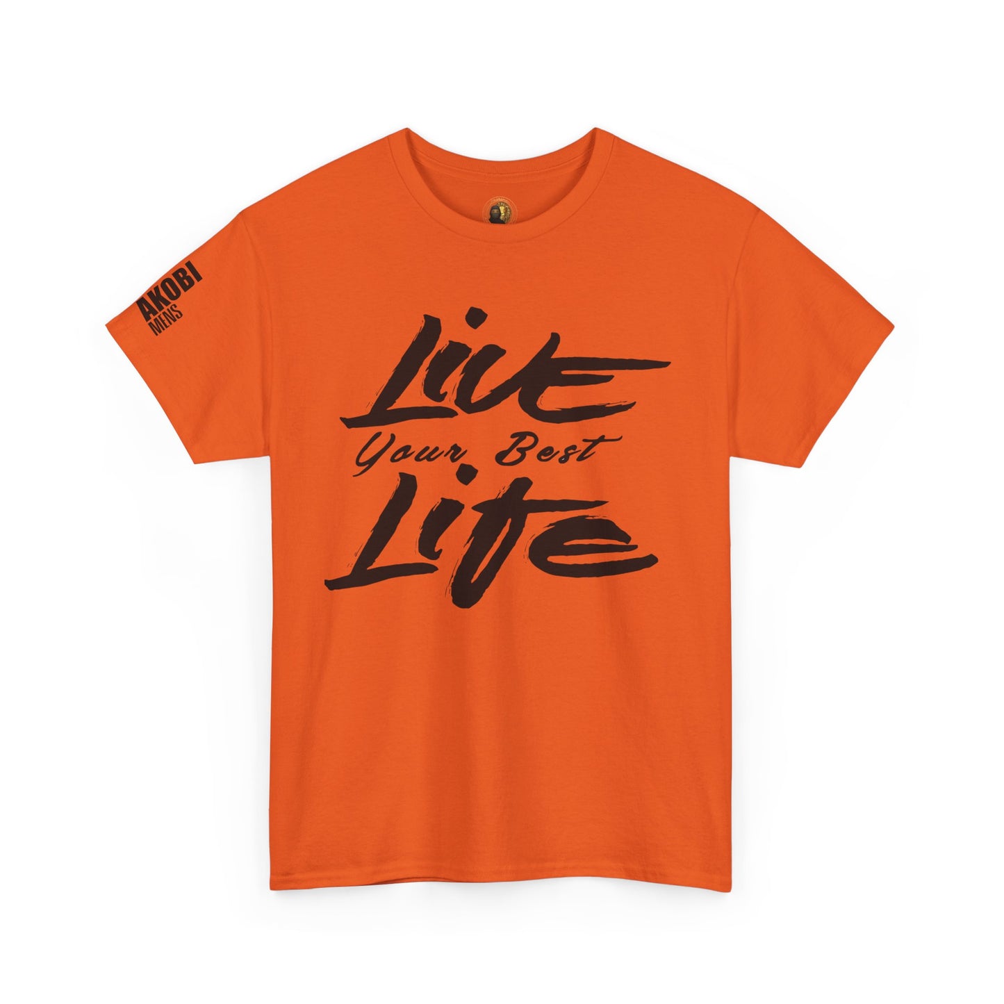 Live Your Best Life - Akobi Tee – Bold, Motivational, Unisex