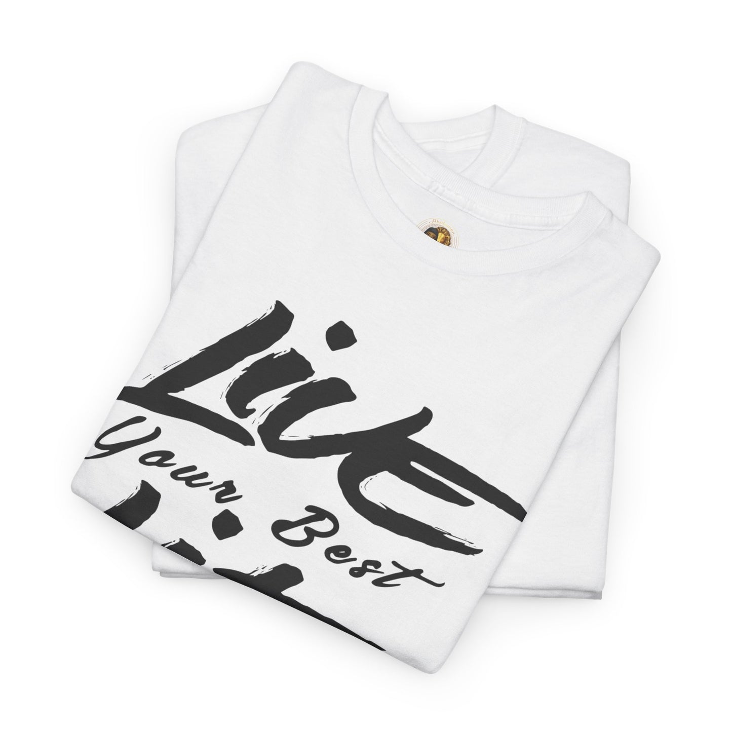 Live Your Best Life - Akobi Tee – Bold, Motivational, Unisex