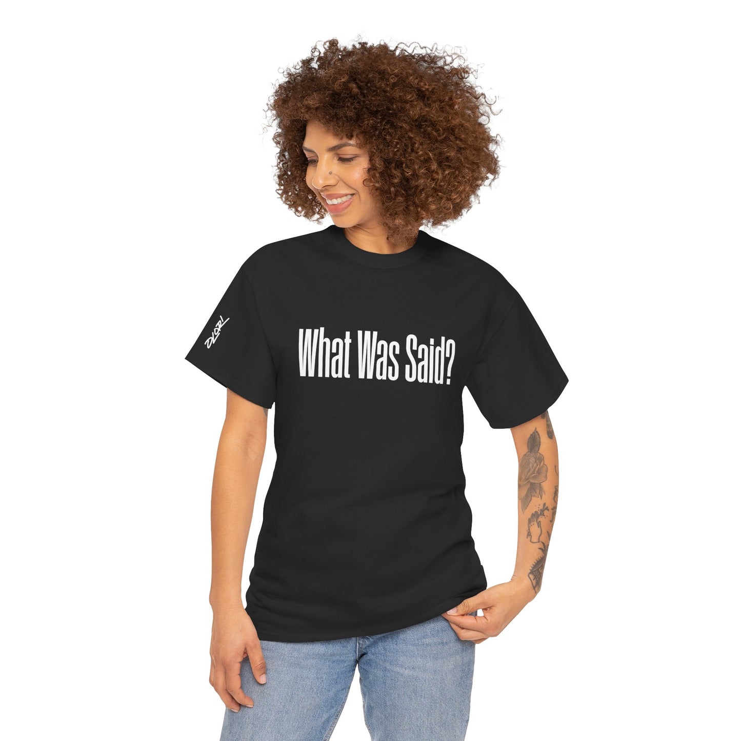 OLORI  Unesex "What Was Said?"  Short Sleeve Comical Question Tee
