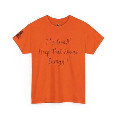 Akobi - "I’m Good, Keep That Same Energy" Tee – Bold, Artistic